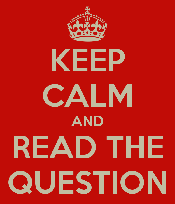 keep-calm-and-read-the-question-14